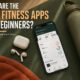Fitness Apps for Beginners